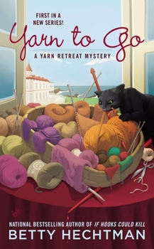 Yarn to Go - Book #1 of the Yarn Retreat Mystery