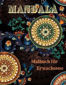 Paperback Mandala Malbuch f?r Erwachsene: Gro?e Entw?rfe Stressabbau, Wundersch?nes Mandala zum Einf?rben f?r gute Laune [German] Book