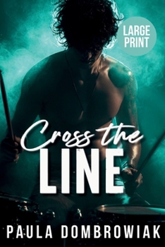 Cross the Line (Large Print): A Steamy, Rivals to Lovers, Forced Proximity, Romance (Large Print) (Blood and Bone Legacy)