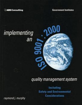 Paperback Implementing an ISO 9001: 2000 Quality Management System: Including Safety and Environmental Considerations Book
