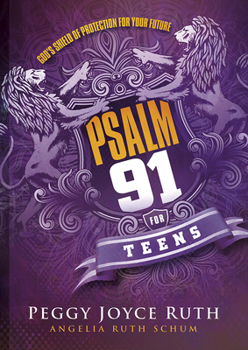 Hardcover Psalm 91 for Teens: God's Shield of Protection for Your Future Book