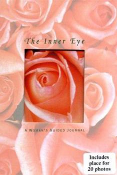 Hardcover The Inner Eye: A Woman's Guided Journal Book