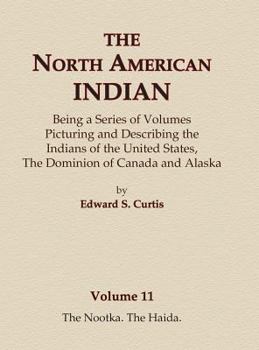 Hardcover The North American Indian Volume 11 - The Nootka, The Haida Book