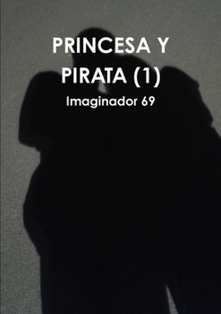 Paperback Princesa Y Pirata (1) [Spanish] Book