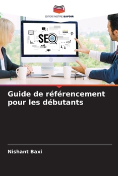 Paperback Guide de référencement pour les débutants [French] Book