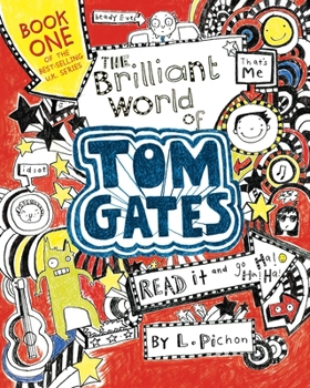 The Brilliant World of Tom Gates - Book #1 of the Tom Gates