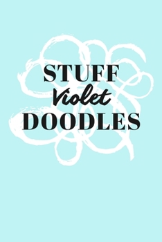 Paperback Stuff Violet Doodles: Personalized Teal Doodle Sketchbook (6 x 9 inch) with 110 blank dot grid pages inside. Book