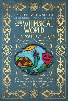 Paperback Our Whimsical World: Illustrated Stories Book