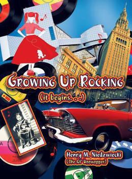 Hardcover Growing Up Rocking: (it begins . . .) Book