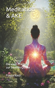Paperback Meditation & AKE: Die zwei Pfade zur inneren Quelle [German] Book