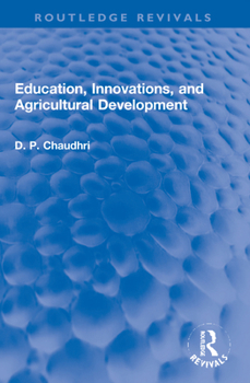 Paperback Education, Innovations, and Agricultural Development: A Study of North India (1961-72) Book