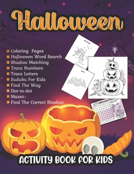 Paperback Halloween activity books for kids: Coloring, Dot To Dot, Mazes, Word Search and more Book