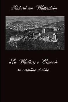 Paperback La Wartburg e Eisenach su cartoline storiche [Italian] Book