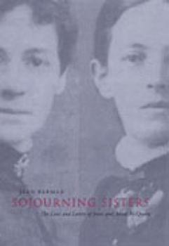 Paperback Sojourning Sisters: The Lives and Letters of Jessie and Annie McQueen Book