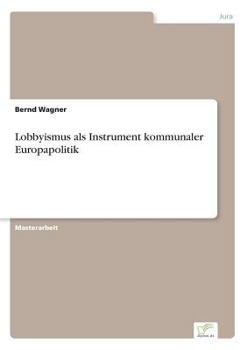 Paperback Lobbyismus als Instrument kommunaler Europapolitik [German] Book