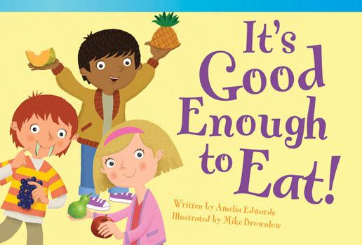 Paperback It's Good Enough to Eat! Book