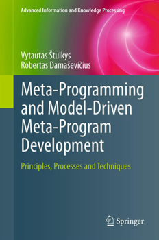 Paperback Meta-Programming and Model-Driven Meta-Program Development: Principles, Processes and Techniques Book