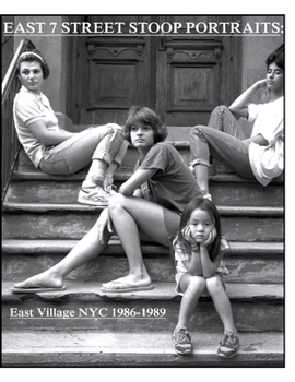 Paperback East 7th Street stoop portraits: East Village NYC 1986-1989 Book