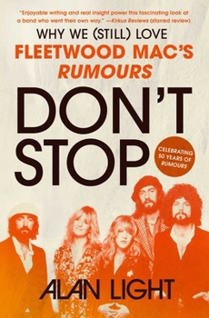 Paperback Don't Stop: Why We (Still) Love Fleetwood Mac's Rumours Book