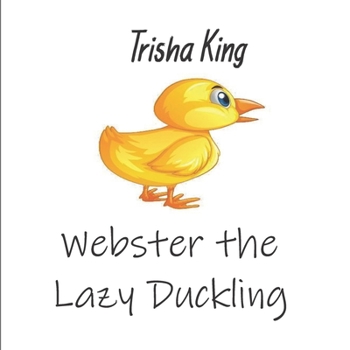 Paperback Webster the Lazy Duckling Book