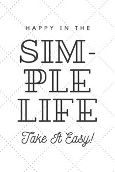 Paperback simple life: minimal notebook for who love simple life Book