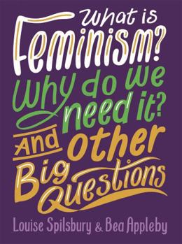 Paperback What Is Feminism? Why Do We Need It? Book