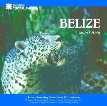 Belize - Book  of the Discovering Central America: History, Politics, and Culture