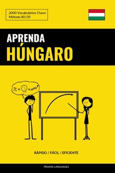 Paperback Aprenda Húngaro - Rápido / Fácil / Eficiente: 2000 Vocabulários Chave [Portuguese] Book