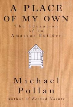 Hardcover A Place of My Own:: The Education of an Amateur Builder Book