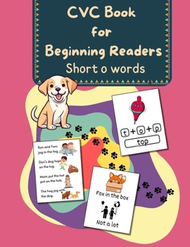 CVC Book for Beginning Readers - Short o Sounds: Learn to Read with these Short Vowel, Decodable Phonic Words For Ages 3-6