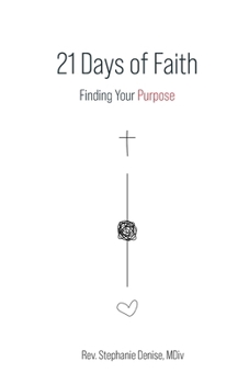 Paperback 21 Days of Faith: Finding Your Purpose Book