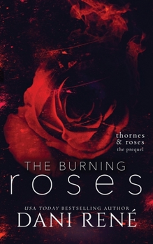 Paperback The Burning Roses: (Thornes & Roses Series Prequel): Limited Edition Book