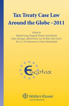 Paperback Tax Treaty Case Law Around the Globe - 2011 Book