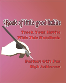 Paperback Book Of Little Good Habits - Track Your Habits With This Blank College Ruled Notebook Book