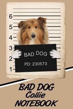 Paperback Bad Dog Collie Notebook Book