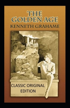 Paperback The Golden Age-Classic Original Edition(Annotated) Book