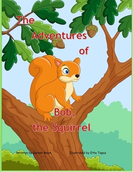 The Adventures of Bob, the Squirrel