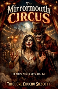 The Mirror Mouth Circus