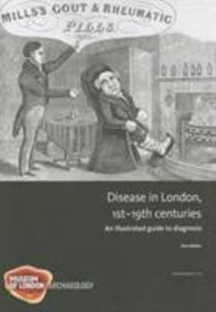 Hardcover Disease in London, 1st-19th Centuries: An Illustrated Guide to Diagnosis Book