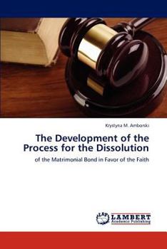 Paperback The Development of the Process for the Dissolution Book