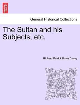 Paperback The Sultan and His Subjects, Etc. Vol. II. Book