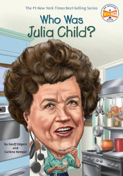 Who Was Julia Child? - Book  of the Who Was . . . ? Series