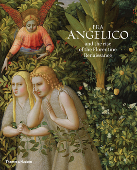 Paperback Fra Angelico and the Rise of the Florentine Renaissance Book
