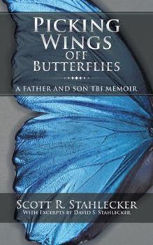 Paperback Picking Wings Off Butterflies: A Father and Son TBI Memoir Book