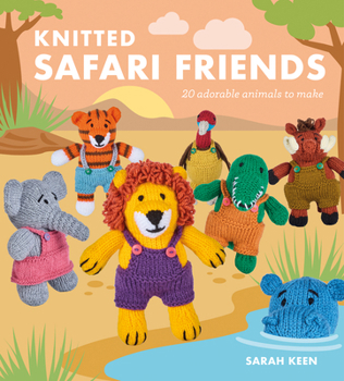 Paperback Knitted Safari Friends: 20 Adorable Animals to Make Book