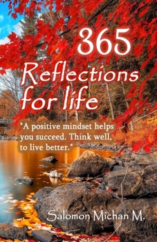 365 Reflections for life: “The important thing is not what happens to you, but how you deal with it…”
