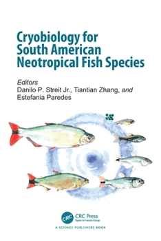 Hardcover Cryobiology for South American Neotropical Fish Species Book