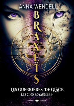 Paperback Braxeïs - Les guerrières de Glace [French] Book