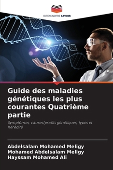 Paperback Guide des maladies génétiques les plus courantes Quatrième partie [French] Book