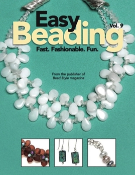 Hardcover Easy Beading Vol. 9: Fast. Fashionable. Fun. Book
